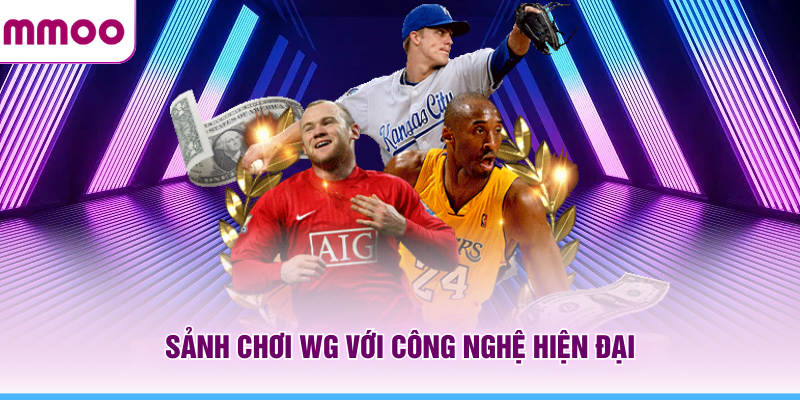 Thể Thao MMOO Nền Tảng Cá Cược Hiện Đại Nhiều Sảnh Uy Tín 6 Sảnh chơi WG MMOO với công nghệ hiện đại